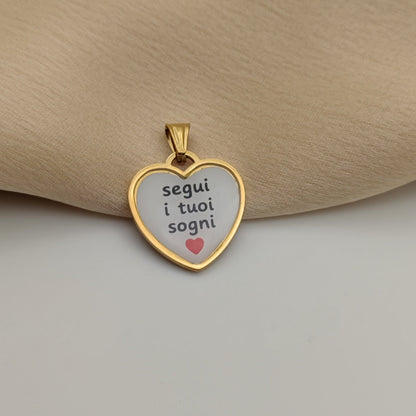 Ciondolo cuore segui i tuoi sogni