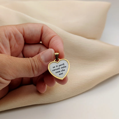 Ciondolo cuore se ti perdi cercati nelle cose che ami