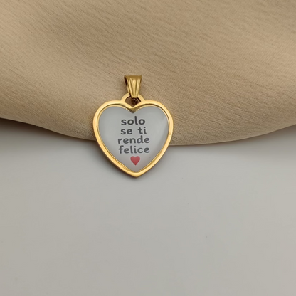 Ciondolo cuore solo se ti rende felice