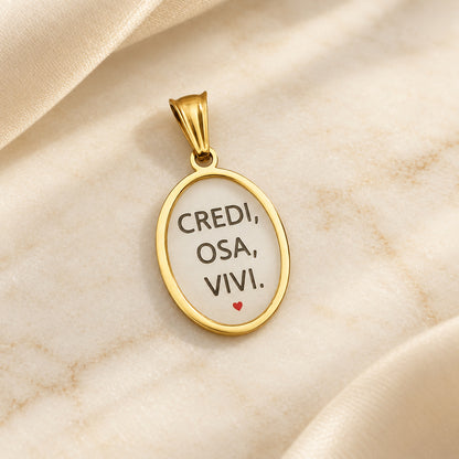 Ciondolo Credi osa vivi